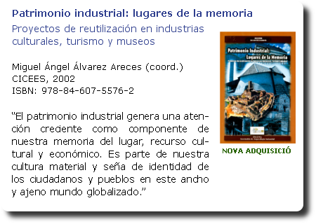 Patrimonio industrial: lugares de la memoria. Miguel Ángel Álvarez Areces (coord.)