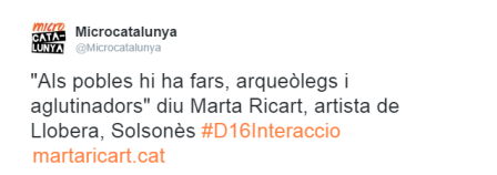 &quot;Als pobles hi ha fars, arqueòlegs i aglutinadors&quot; diu Marta Ricart, artista de Llobera, Solsonès #D16Interaccio  @Microcatalunya ‏