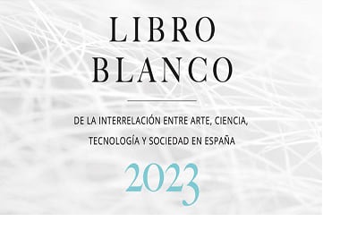 Interacció Llibre Blanc sobre la interrelació d'art, ciència, tecnologia i societat a Espanya