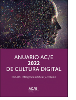 Anuario AC/E 2022 de cultura digital. Focus: inteligencia artificial y creación
