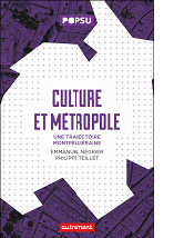 CIDOC CERCLES  Culture et métropole : une trajectoire montpelliéraine / Négrier, Emmanuel