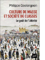 Interacció Culture de masse et société de classes : le goût de l'altérité / Philippe Coulangeon