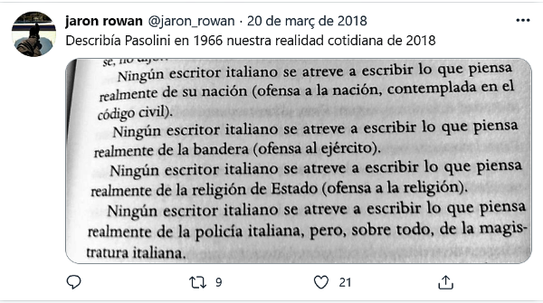 Rowan, J [@sirjaron]. ( 2018, 20 març). Describia Pasolini en 1966 nuestra realidad cotidiana de 2018.