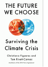 The Future we choose : surviving the climate crisis