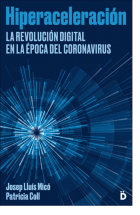 Hiperaceleración : la revolución digital en la época del coronavirus