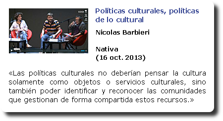 Políticas culturales, políticas de lo cultural. Nicolas Barbieri. Nativa